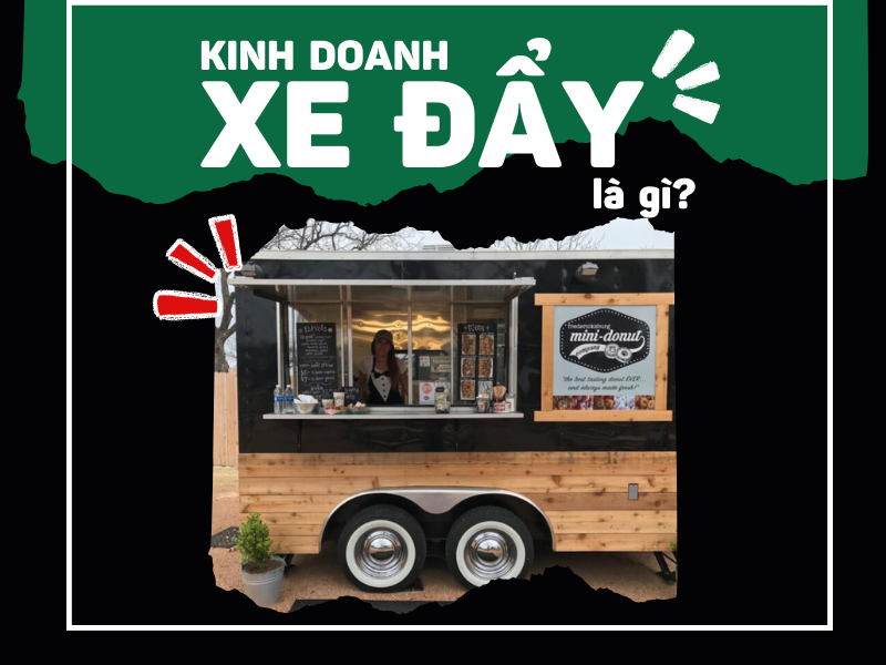 Tất tần tật về mô hình kinh doanh xe đẩy ngày nay